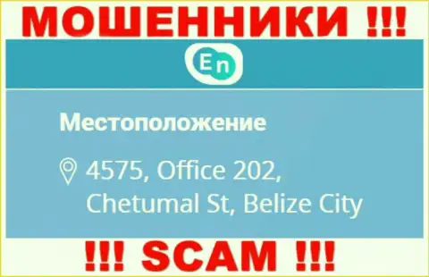 Юридический адрес мошенников EN N в оффшоре - 4575, Office 202, Chetumal St, Belize City, эта инфа предложена на их официальном сайте
