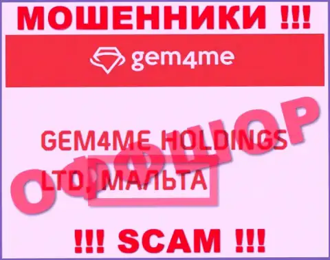 Gem4Me Com намеренно находятся в оффшоре на территории Malta - это МАХИНАТОРЫ !!!