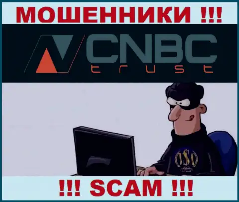 CNBC-Trust Com - это мошенники, которые подыскивают жертв для раскручивания их на деньги