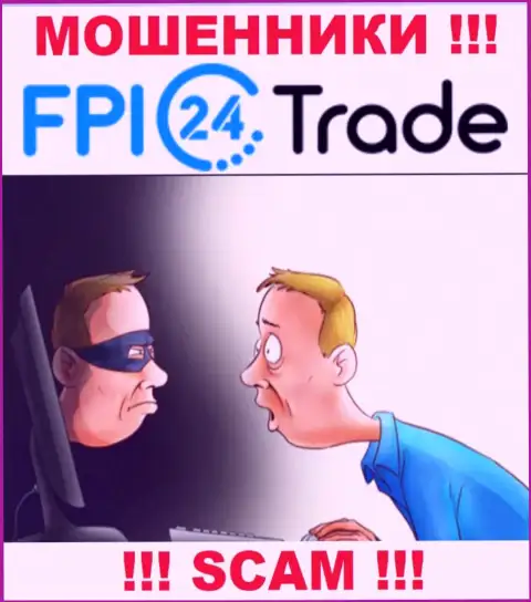 Не надо верить FPI24 Trade - сохраните свои накопления