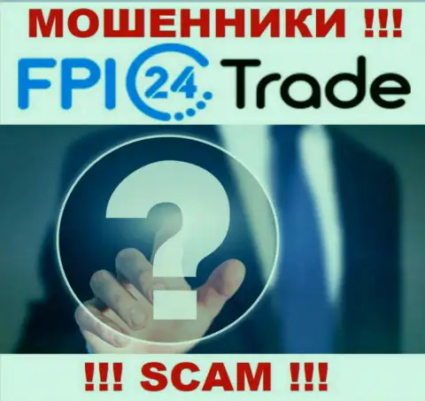 В сети интернет нет ни одного упоминания об руководителях мошенников FPI24 Trade