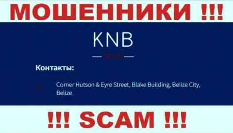 БУДЬТЕ БДИТЕЛЬНЫ, КНБ Групп пустили корни в офшорной зоне по адресу - Corner Hutson & Eyre Street, Blake Building, Belize City, Belize и уже оттуда сливают деньги